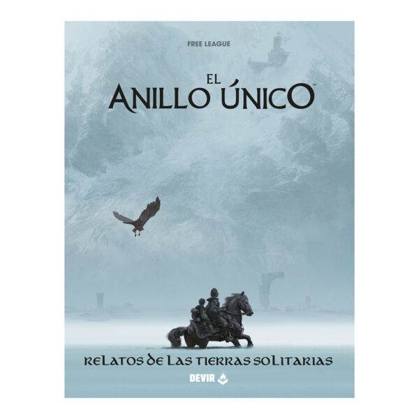El Anillo único 2ª Ed. - Relatos de las Tierras Solitarias
