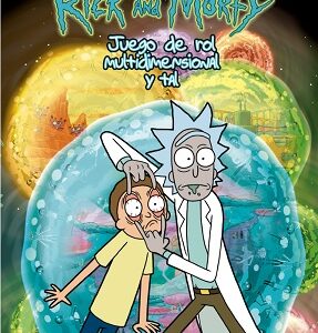 RICK Y MORTY, EL JUEGO DE ROL MULTIDIMENSIONAL Y TAL