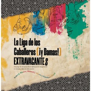 LA LIGA DE LOS CABALLEROS ¡Y DAMAS! ESTRAVAGANTES